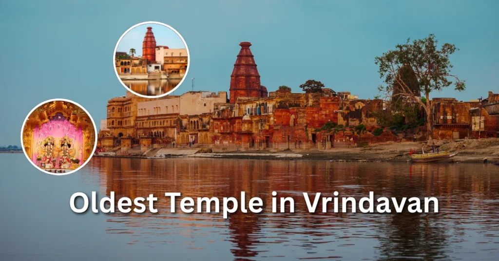 Oldest Temple in Vrindavan