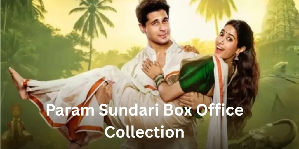 Param Sundari Box Office Collection Day